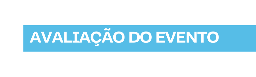 AVALIAÇÃO DO EVENTO